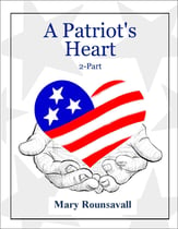 A Patriot's Heart Two-Part choral sheet music cover